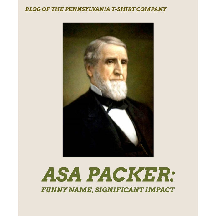 Asa Packer: Funny Name, Significant Impact