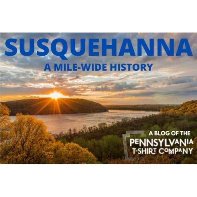 Susquehanna River: A Mile-Wide History