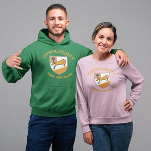 Chester County Born and Raised Hoodie - The Pennsylvania T-Shirt Company