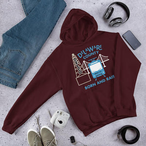 Delaware County Born and Raised Hoodie - The Pennsylvania T-Shirt Company