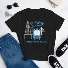 Load image into Gallery viewer, Delaware County Born and Raised Women&#39;s T-Shirt - The Pennsylvania T-Shirt Company