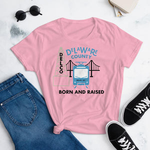 Delaware County Born and Raised Women's T-Shirt - The Pennsylvania T-Shirt Company