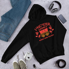 Load image into Gallery viewer, Lancaster County Born and Raised Hoodie - The Pennsylvania T-Shirt Company