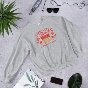 Lancaster County Born and Raised Sweatshirt - The Pennsylvania T-Shirt Company