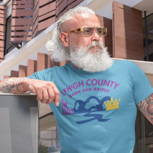 Lehigh County Born and Raised Men's T-Shirt - The Pennsylvania T-Shirt Company