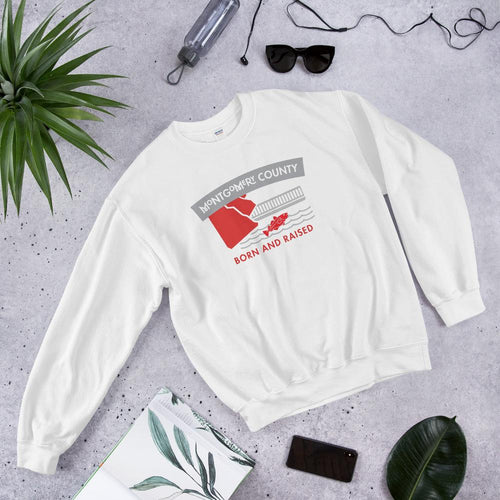 Montgomery County Born and Raised Sweatshirt - The Pennsylvania T-Shirt Company