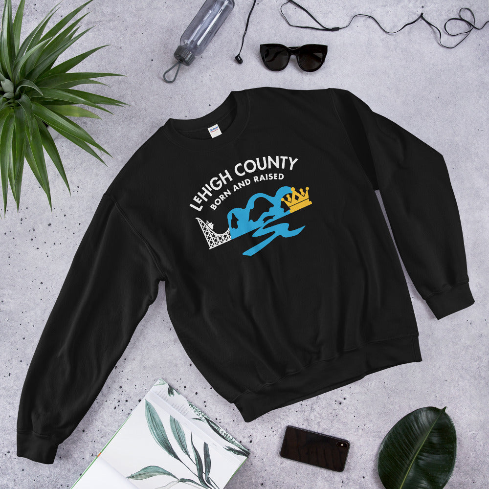 Lehigh County Born and Raised Sweatshirt - The Pennsylvania T-Shirt Company