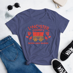 Lancaster County Born and Raised Women's T-Shirt - The Pennsylvania T-Shirt Company